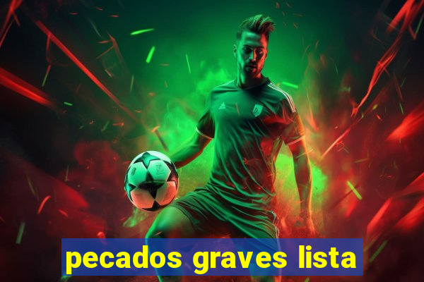 pecados graves lista